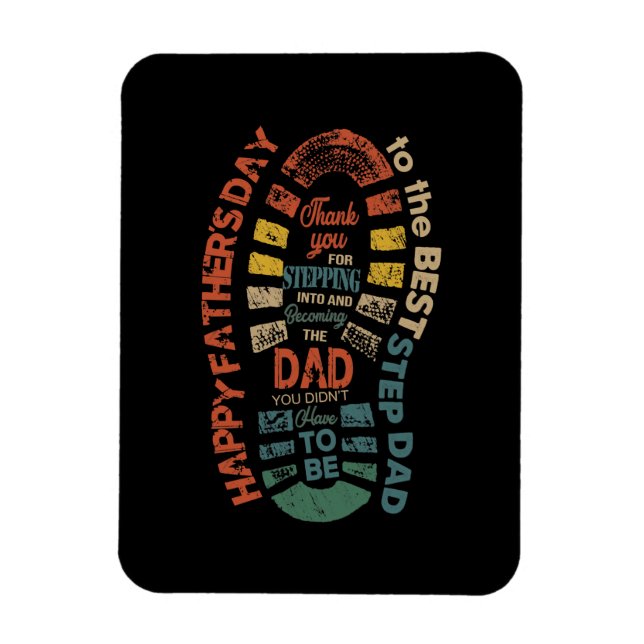 The Best Step Dad Thank You For Stepping Into Magnet (Vertical)