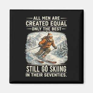 The Best Still Go Skiing In Their Seventies Funny Magnet