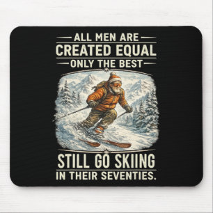 The Best Still Go Skiing In Their Seventies Funny Mouse Pad