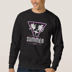 The Best Summer Ever Caribbean Vacation Beach Summ Sweatshirt