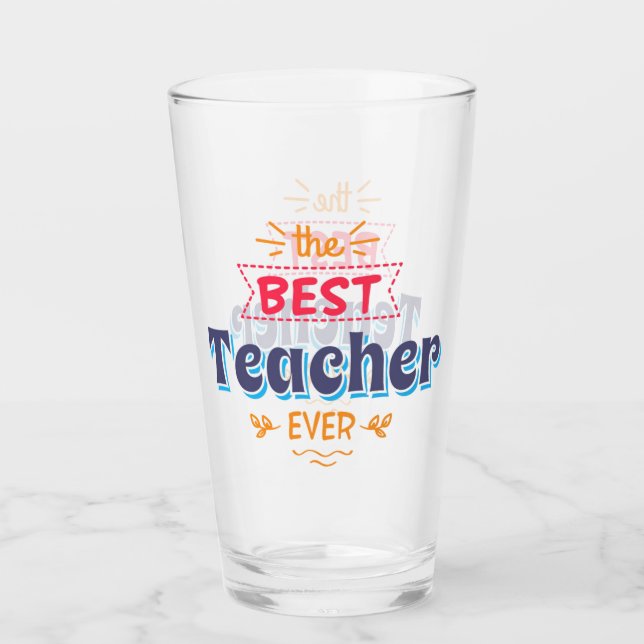 The Best Teacher Ever Glass (Front)