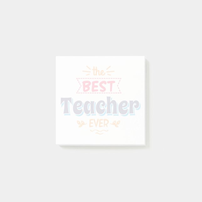 The Best Teacher Ever Post-it Notes (Front)