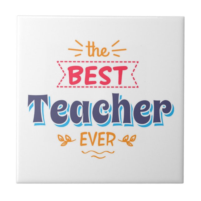 The Best Teacher Ever Tile (Front)