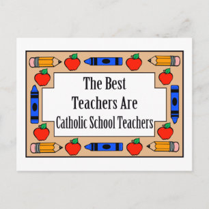 The Best Teachers Are Catholic School Teachers Postcard