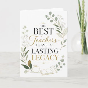 The Best Teachers Leave A Lasting Legacy  Card