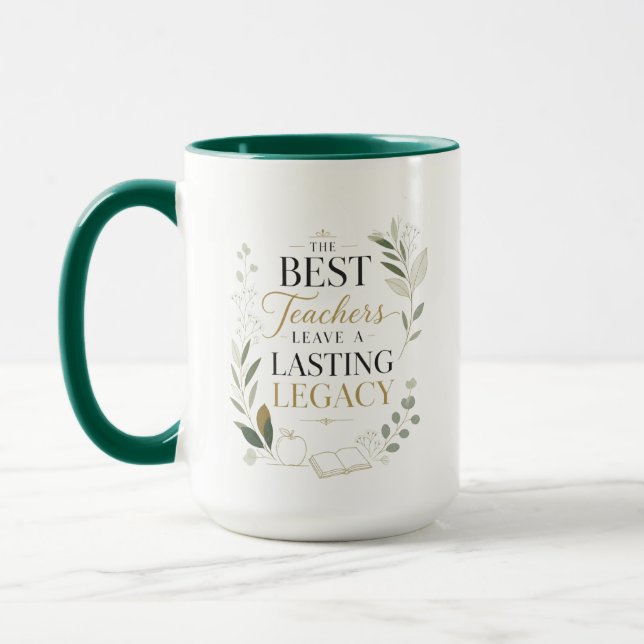 The Best Teachers Leave A Lasting Legacy  Mug (Left)