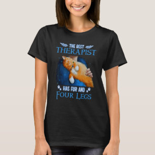 The Best Therapist Has Fur And Four Legs T-Shirt
