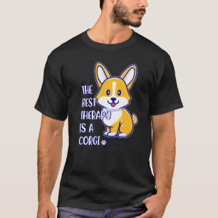 The Best Therapy Is A Corgi Dog T-Shirt