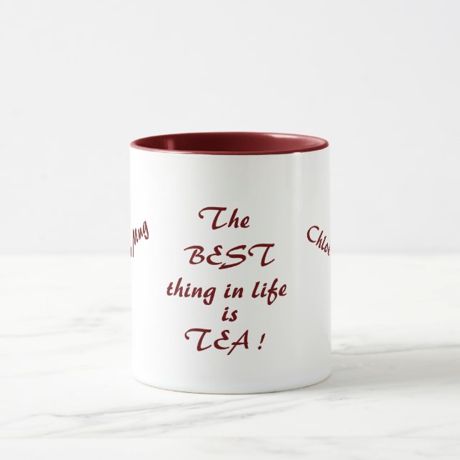 The BESt thing in life is TEA! Personalized Mug (Center)