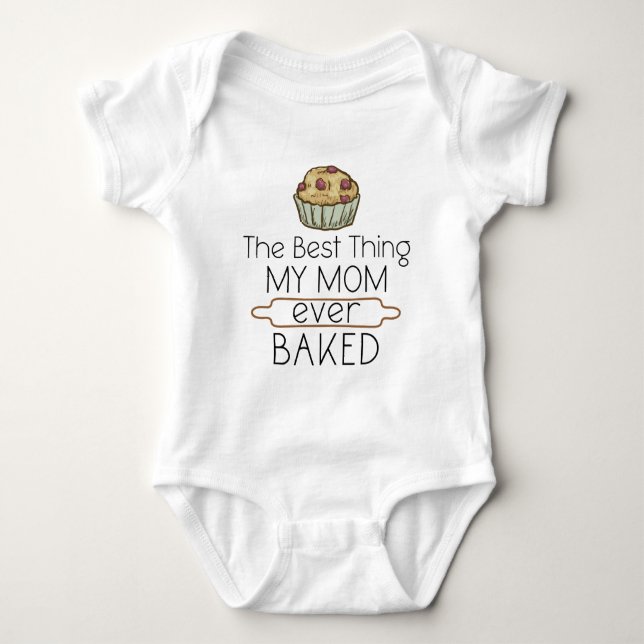 The Best Thing My Mum Ever Baked - Cute Baker Baby Bodysuit (Front)