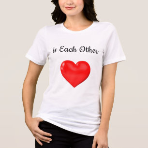 The Best Thing to Hold Onto in Life is Each Other2 Tri-Blend Shirt