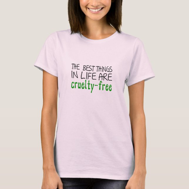 the best things in life are cruelty free pale pink T-Shirt (Front)