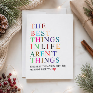 The Best Things in Life Are Friends Like You! Holiday Card