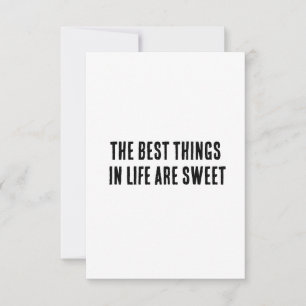 The best things in life are sweet thank you card