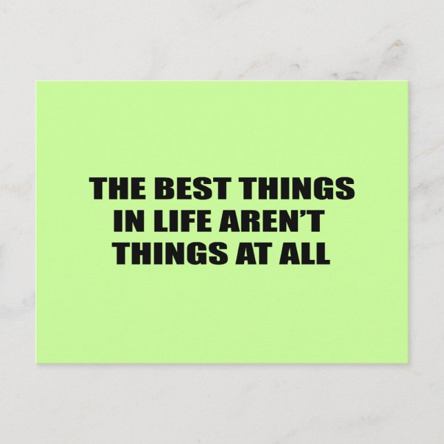 The best things in life aren't things postcard (Front)
