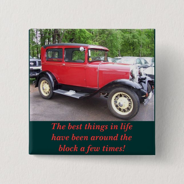 The best things in lifehave been around the blo... 15 cm square badge (Front)