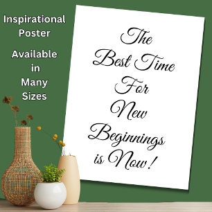 The Best Time for New Beginnings is Now Motivation Poster