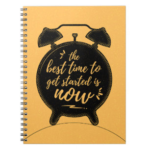 The Best Time to Get Started Is Now Inspiration Notebook