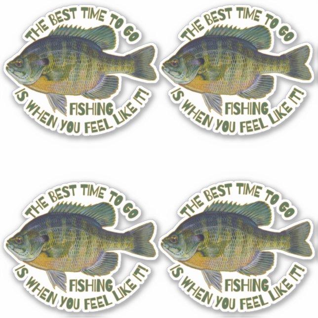 The Best Time To Go Fishing Blue Gill Fish (Front)