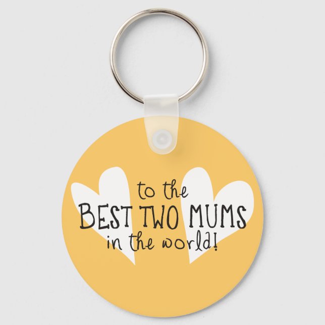 The Best Two Mums In the World Key Ring (Front)