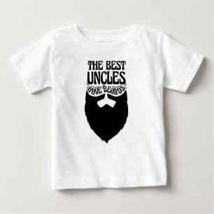 The Best Uncles Have Beards Funny Uncle Gift Baby T-Shirt