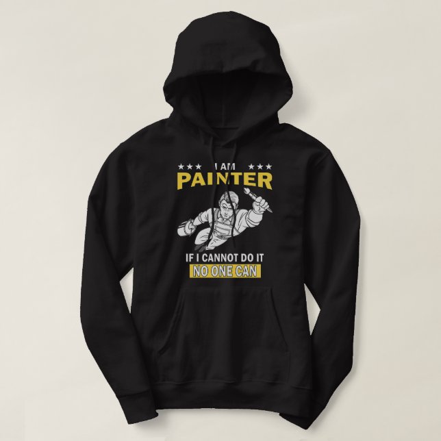 The Best Unique Funny Sayings Painter Hoodie (Design Front)