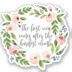 The Best View Comes After The Hardest Climb