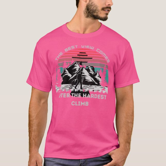 The Best View Comes After The Hardest Climb Active T-Shirt (Front)