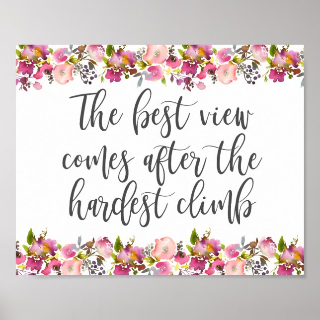 The best view comes after the hardest climb poster (Front)