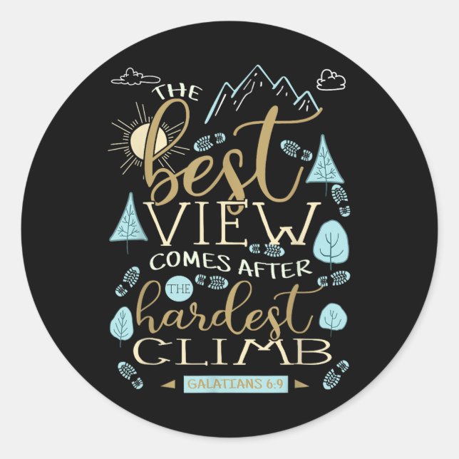 The Best View Comes After The Hardest Climb Shirt  Classic Round Sticker (Front)