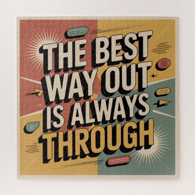 The Best Way Out Is Always Through Jigsaw Puzzle (Vertical)