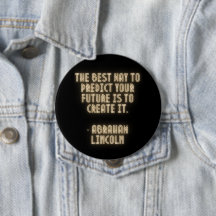 The Best Way to Predict Your Future isto Create it