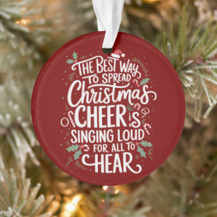 The Best Way To Spread Christmas Cheer Holiday  Ornament