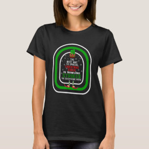The Best Way To Spread Christmas Cheer Is Bowling  T-Shirt
