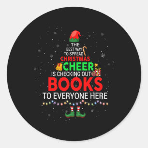 The Best Way To Spread Christmas Cheer Is Checking Classic Round Sticker