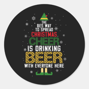 The Best Way To Spread Christmas Cheer Is Drinking Classic Round Sticker