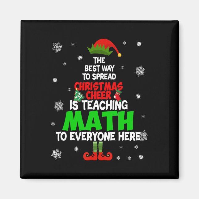 The Best Way To Spread Christmas Cheer Is Teaching Magnet (Front)