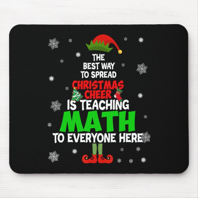 The Best Way To Spread Christmas Cheer Is Teaching Mouse Pad (Front)