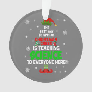 The Best Way To Spread Christmas Cheer Is Teaching Ornament