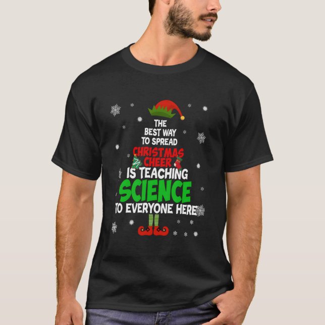 The Best Way To Spread Christmas Cheer Is Teaching T-Shirt (Front)