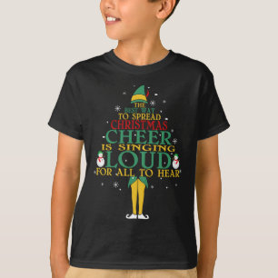 The Best Way to Spread Christmas Cheer Sing Xmas E T-Shirt