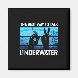 The best way to talk underwater is American Sign L Magnet
