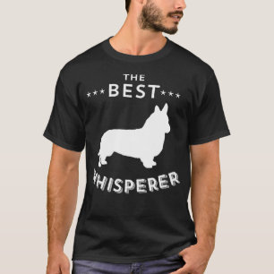 The Best Welsh Corgi Whisperer  Dog & Welsh Corgi  T-Shirt