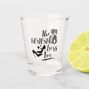 The Bestest Lady Boss Shot Glass