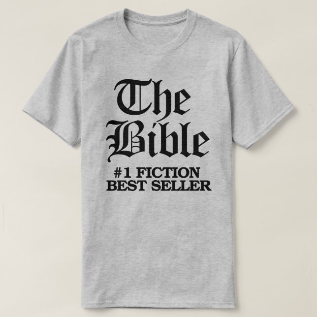 The Bible: #1 Fiction Best Seller T-Shirt (Design Front)