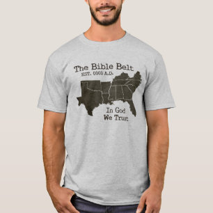 The Bible Belt In God We Trust Christian T-Shirt
