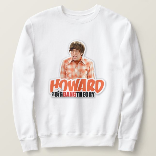 The Big Bang Theory | Howard Sweatshirt (Design Front)