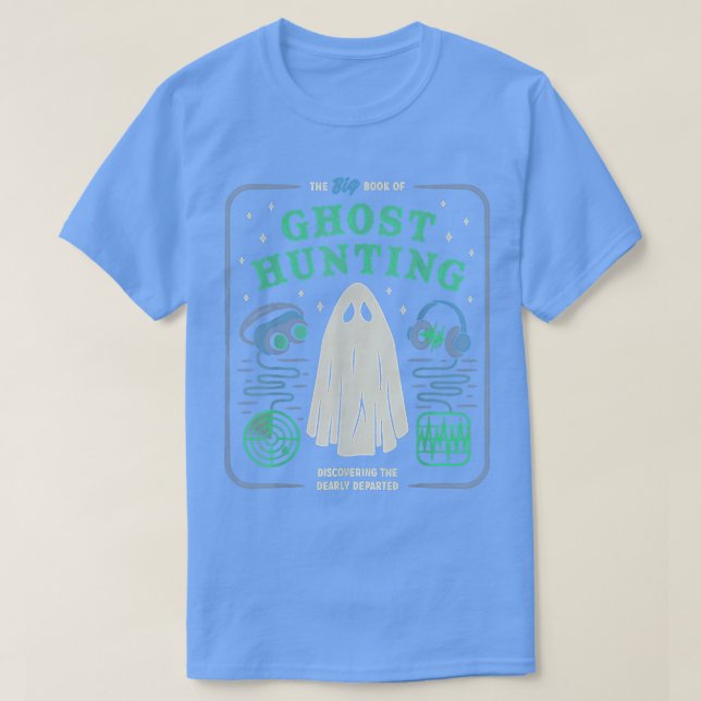 The Big Book of Ghost Hunting Funny Halloween  T-Shirt (Design Front)