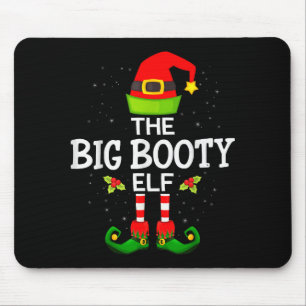 The Big Booty Elf Christmas Family Matching Pajama Mouse Pad