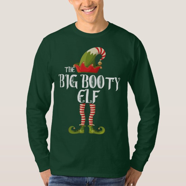 the big booty elf T-Shirt (Front)